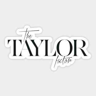 The Taylor Factor Sticker